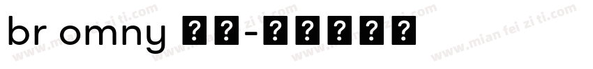 br omny 字体字体转换